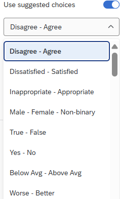 The screenshot shows options including Disagree-Agree, Dissatisfied-Satisfied, Inappropriate-Appropriate, Male-Female-Non-binary, True-False, Yes-No, Below Avg-Above Avg, and Worse-Better.